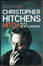 Hitch-22 : a memoir / Christopher Hitchens.
