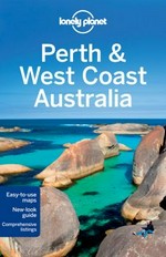 Perth & West Coast Australia / written and researched by Peter Dragicevich, Rebecca Chau, Steve Waters.