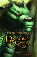 Dragon dawn / Carole Wilkinson.