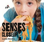 Senses closeup / Lorna Hendry.