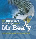 An important message from Mr Beaky / Cassie Leatham & Sue Lawson.