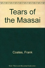 Tears of the Maasai / Frank Coates ; read by David Tredinnick.