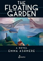 The floating garden / Emma Ashmere.
