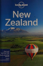 New Zealand / this edition written and researched by Charles Rawlings-Way, Brett Atkinson, Sarah Bennett, Peter Dragicevich, Lee Slater.