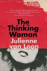 The thinking woman / Julienne Van Loon