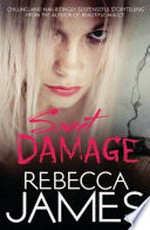 Sweet damage / Rebecca James.