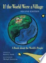 If the world were a village : a book about the world's people / written by David J. Smith ; illustrated by Shelagh Armstrong.