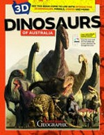 Dinosaurs of Australia / [text, Wes Judd, John Pickrell, Lauren Smith].