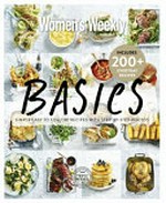 Basics : simple easy to follow recipes with step-by-step photos / [editorial & food director, Pamela Clark].