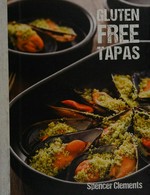 Gluten free tapas / Spencer Clements.