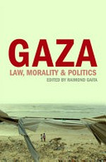 Gaza : morality, law and politics / edited & introduced by Raimond Gaita.