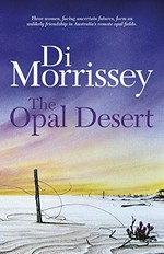 The opal desert / Di Morrissey.