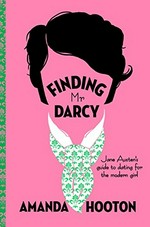 Finding Mr Darcy / Amanda Hooton.