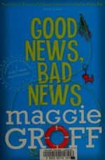 Good news, bad news : adventures in paradise : a Scout Davis investigation / Maggie Groff.