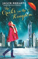 The cracks in the kingdom / Jaclyn Moriarty.