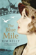 The blue mile / Kim Kelly.