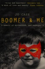 Boomer & me / Jo Case.