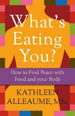 What's eating you? / Kathleen Alleaume.