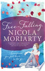 Free-falling / Nicola Moriarty.