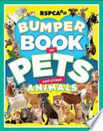 RSPCA bumper book of pets and other animals / [Alexandra Hirst].
