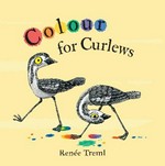 Colour for curlews / Renee Treml.