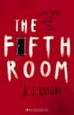 The fifth room / A.J. Rushby.