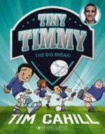 Big break / text by Tim Cahill and Julian Gray ; illustrated by Heath McKenzie.
