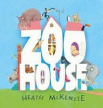 Zoo house / Heath McKenzie.
