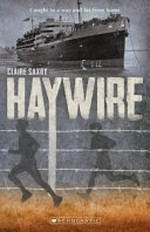 Haywire / Claire Saxby.