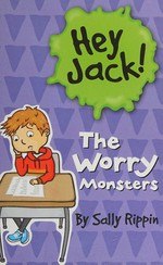 The worry monsters / by Sally Rippin ; illustrated by Stephanie Spartels.
