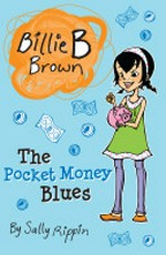 The pocket money blues / by Sally Rippin, illustrated by Aki Fukuoka.