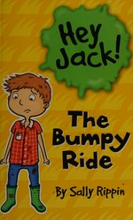 The bumpy ride / by Sally Rippin ; illustrated by Stephanie Spartels.