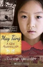 May Tang : a new Australian / Katrina Beikoff.