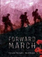 Forward march / written by Christobel Mattingley ; illustrated by David Kennett.