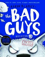 The bad guys. episode 9, the big bad wolf / Aaron Blabey.