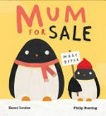 Mum for sale / Zanni Louise, Philip Bunting.