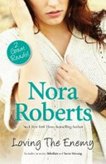 Loving the enemy / Nora Roberts.