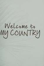 Welcome to my country / Laklak Burarrwanga [and seven others].