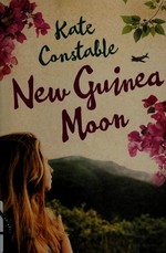 New Guinea moon / Kate Constable.