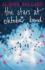 The stars at Oktober Bend / Glenda Millard.