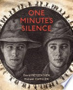 One minute's silence / written by David Metzenthen ; illustrated by Michael Camilleri.