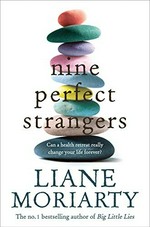 Nine perfect strangers / Liane Moriarty.