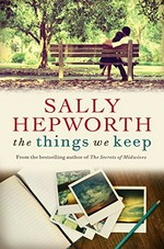 The things we keep / Sally Hepworth.