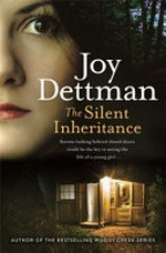 The silent inheritance / Joy Dettman.