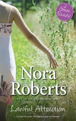 Lawful attraction / Nora Roberts.