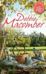 Love in plain sight / Debbie Macomber.