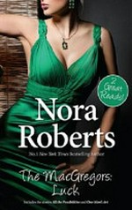 The MacGregors : luck / Nora Roberts.
