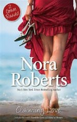 Claiming love / Nora Roberts.
