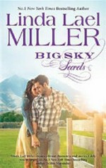 Big Sky secrets / Linda Lael Miller.