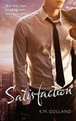 Satisfaction / by K. M. Golland.